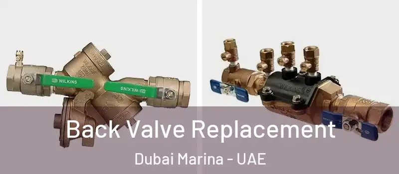 Back Valve Replacement Dubai Marina - UAE