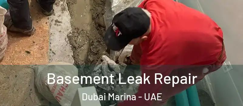 Basement Leak Repair Dubai Marina - UAE