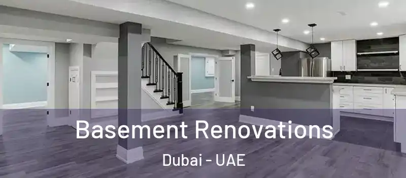 Basement Renovations Dubai - UAE