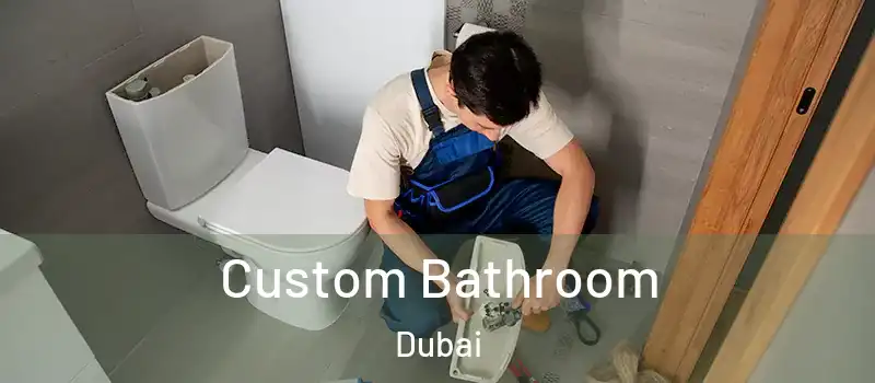 Custom Bathroom Dubai