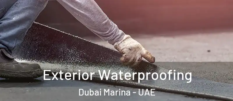 Exterior Waterproofing Dubai Marina - UAE