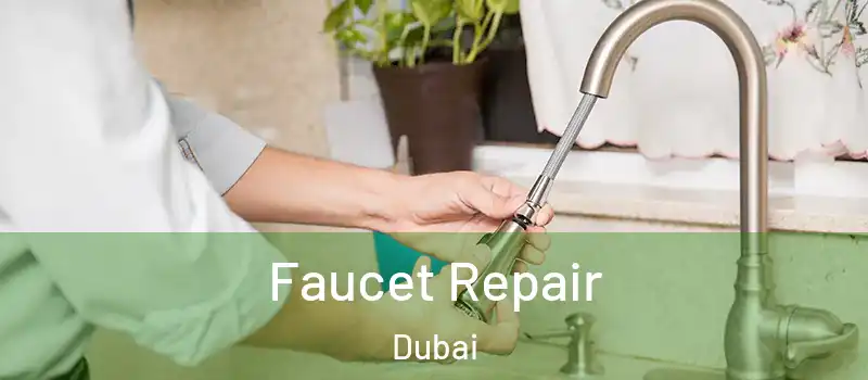 Faucet Repair Dubai