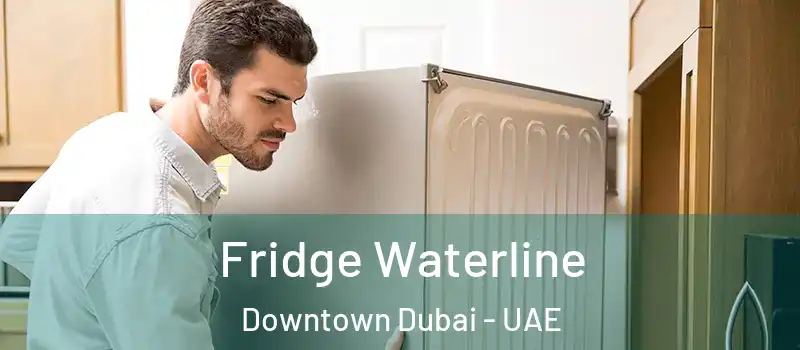 Fridge Waterline Downtown Dubai - UAE