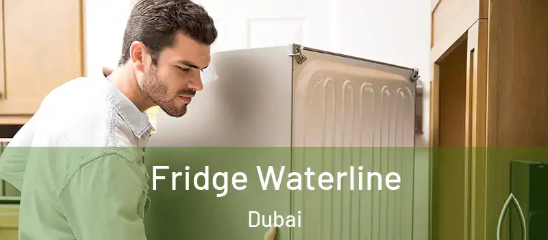 Fridge Waterline Dubai