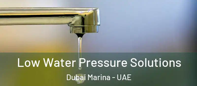 Low Water Pressure Solutions Dubai Marina - UAE