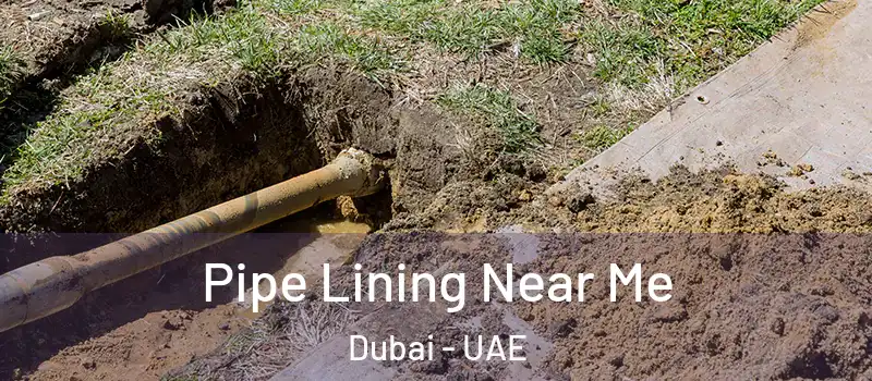 Pipe Lining Near Me Dubai - UAE