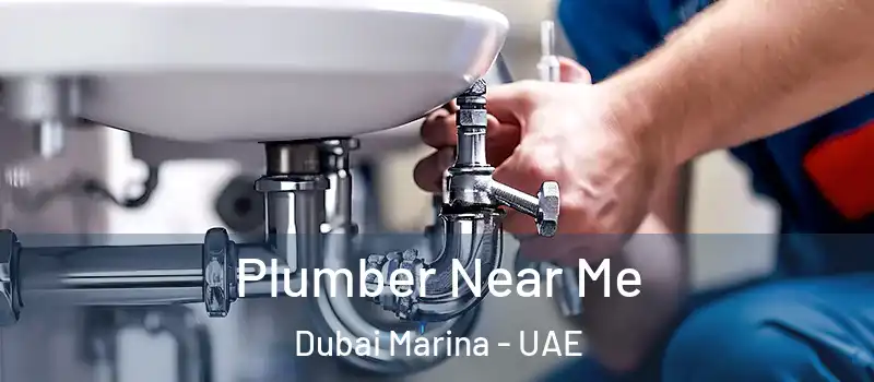 Plumber Near Me Dubai Marina - UAE