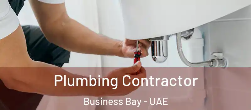 Plumbing Contractor Business Bay - UAE