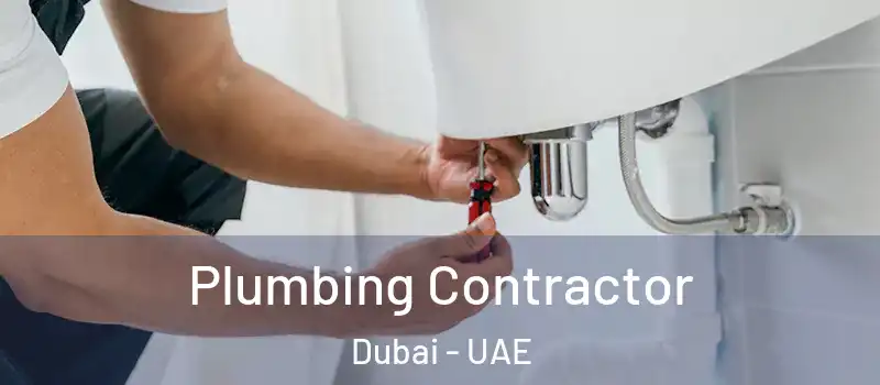 Plumbing Contractor Dubai - UAE