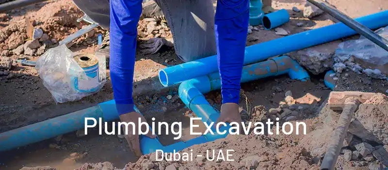 Plumbing Excavation Dubai - UAE