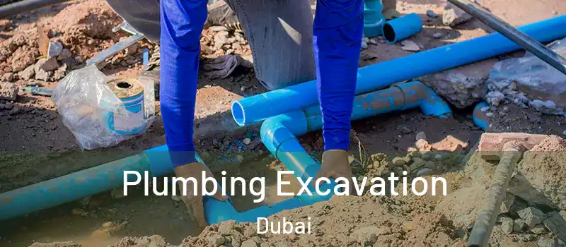 Plumbing Excavation Dubai