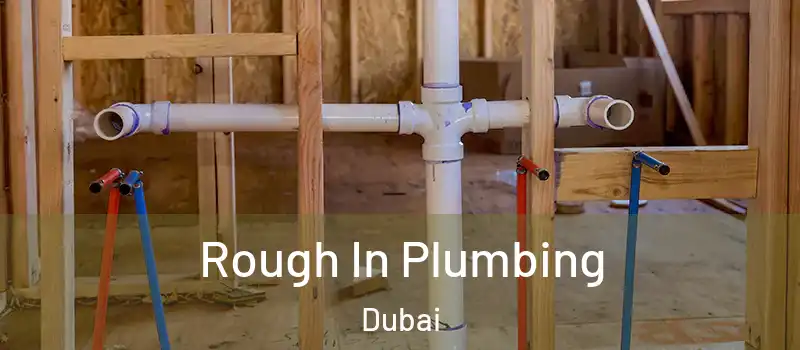 Rough In Plumbing Dubai