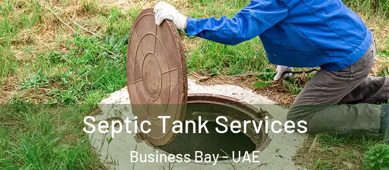 Septic Tank Services Business Bay - UAE