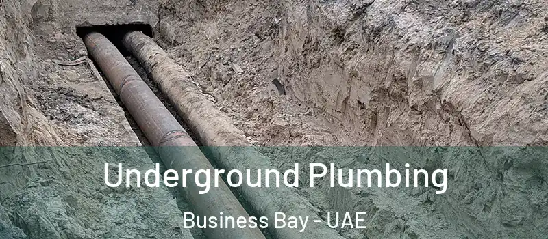 Underground Plumbing Business Bay - UAE