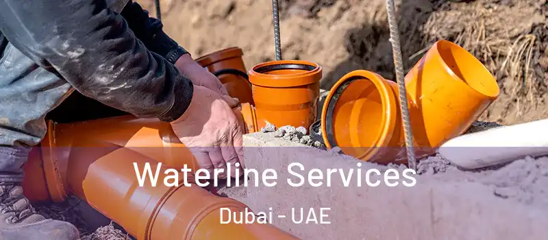 Waterline Services Dubai - UAE